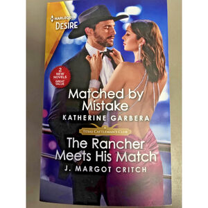 Matched by Mistake and the Rancher Meets His Match by J. Margot Critch and Kathe